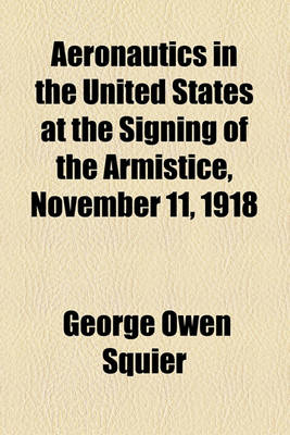 Book cover for Aeronautics in the United States at the Signing of the Armistice, November 11, 1918