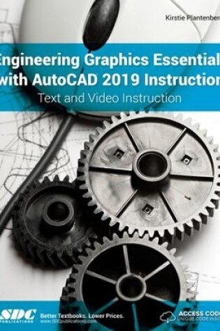 Cover of Engineering Graphics Essentials with AutoCAD 2019 Instruction