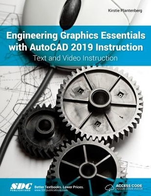 Book cover for Engineering Graphics Essentials with AutoCAD 2019 Instruction