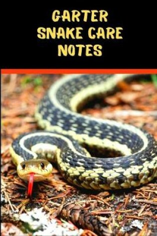 Cover of Garter Snake Care Notes