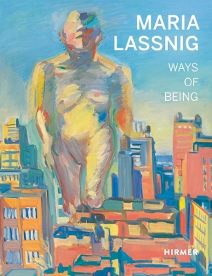 Book cover for Maria Lassnig: Ways of Being