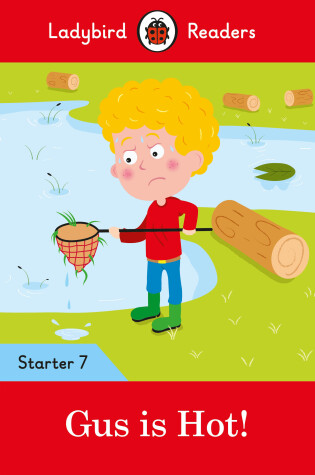 Cover of Gus is Hot! - Ladybird Readers Starter Level 7