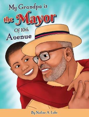 Book cover for My Grandpa is the Mayor of 10th Avenue