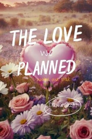 Cover of The love we planned