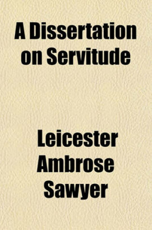 Cover of A Dissertation on Servitude