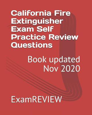 Book cover for California Fire Extinguisher Exam Self Practice Review Questions