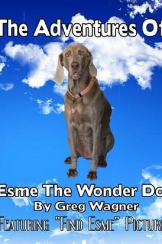 Cover of The Adventures of Esme the Wonder Dog