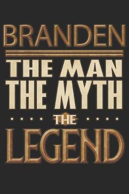 Book cover for Branden The Man The Myth The Legend