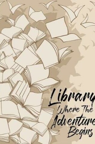Cover of Library Where The Adventure Begins