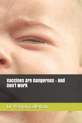 Book cover for Vaccines Are Dangerous - And Don't Work