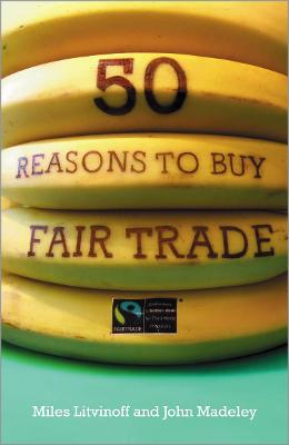 Book cover for 50 Reasons to Buy Fair Trade