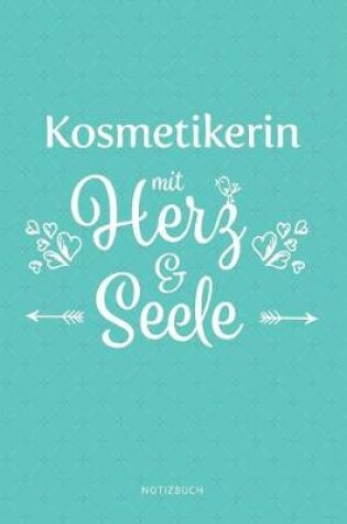 Cover of Kosmetikerin Mit Herz & Seele Notizbuch