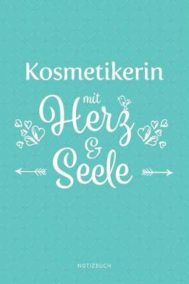 Book cover for Kosmetikerin Mit Herz & Seele Notizbuch