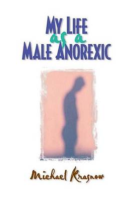 Book cover for My Life as a Male Anorexic