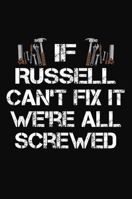 Book cover for If Russell Can't Fix It We're All Screwed