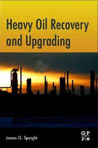 Cover of Heavy Oil Recovery and Upgrading