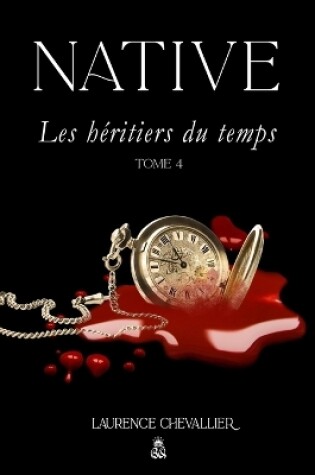 Cover of Native - Les héritiers du temps, Tome 4