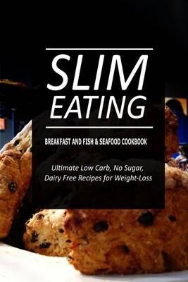 Book cover for Slim Eating - Breakfast and Fish & Seafood Cookbook