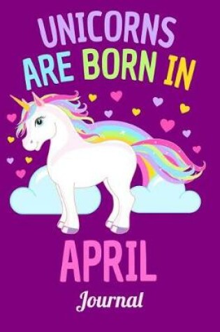 Cover of Unicorns Are Born in April Journal