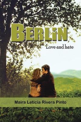 Book cover for Berlin, Love and Hate