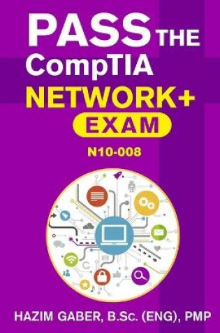 Cover of PASS the CompTIA Network+ Exam N10-008