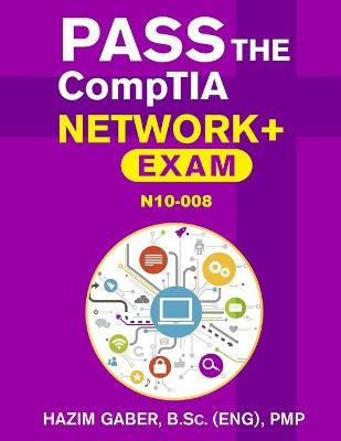 Book cover for PASS the CompTIA Network+ Exam N10-008