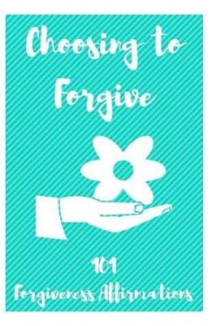 Cover of Choosing to Forgive
