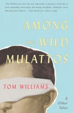 Cover of Among The Wild Mulattos and Other Tales