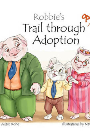 Cover of Robbie's Trail Through Open Adoption