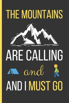 Book cover for The Mountains Are Calling And I Must Go