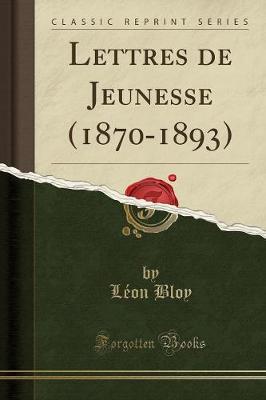 Book cover for Lettres de Jeunesse (1870-1893) (Classic Reprint)