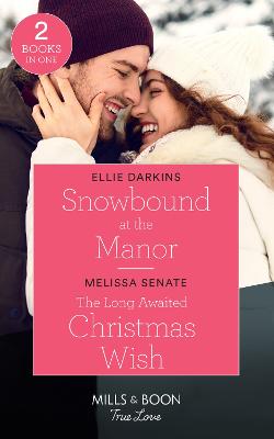 Book cover for Snowbound At The Manor / The Long-Awaited Christmas Wish