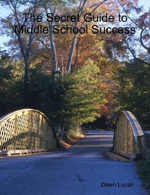 Book cover for The Secret Guide to Middle School Success