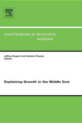 Book cover for Explaining Growth in the Middle East: (Volume 278, Contributions to Economic Analysis)