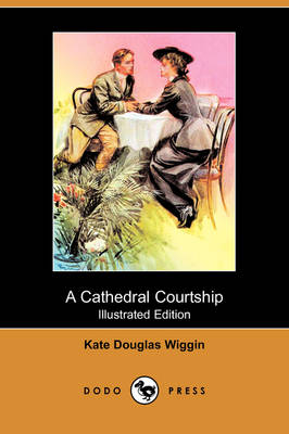 Book cover for A Cathedral Courtship(Dodo Press)