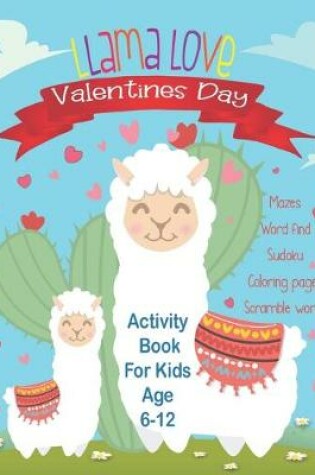 Cover of Llama Love Valentines Day Activity Book For Kids