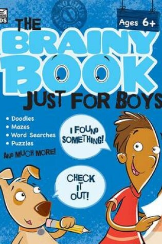Cover of The Brainy Book Just for Boys!, Ages 5 - 10