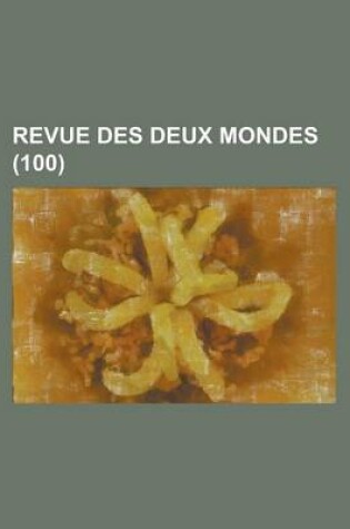 Cover of Revue Des Deux Mondes (100)