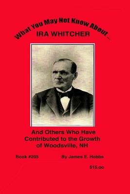 Book cover for What You May Not Know About Ira Whitcher