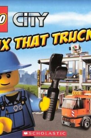 Cover of Fix That Truck!