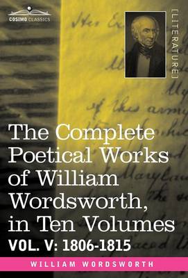 Book cover for The Complete Poetical Works of William Wordsworth, in Ten Volumes - Vol. V