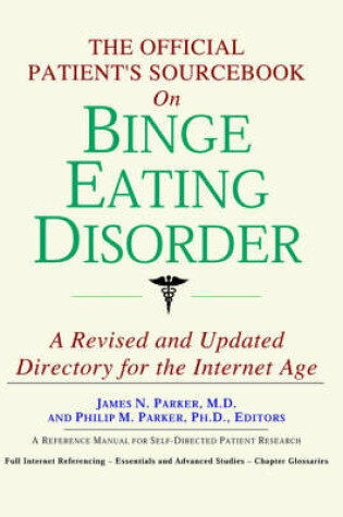 Cover of The Official Patient's Sourcebook on Binge Eating Disorder