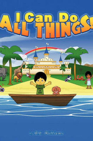 Cover of I Can Do All Things!