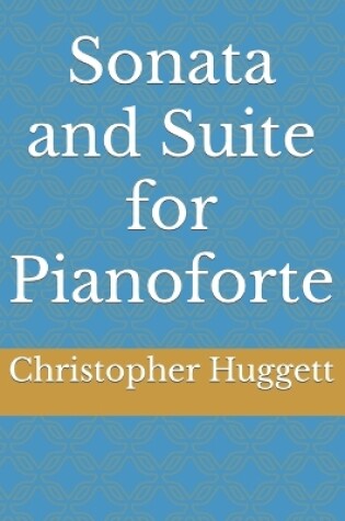 Cover of Sonata and Suite for Pianoforte