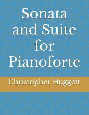 Book cover for Sonata and Suite for Pianoforte