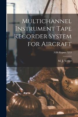 Cover of Multichannel Instrument Tape Recorder System for Aircraft; NBS Report 7213