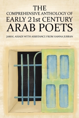 Book cover for The Comprehensive Anthology of Early 21st Century Arab Poets