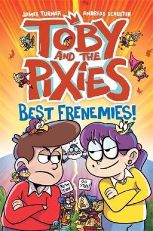 Cover of Toby and the Pixies: Best Frenemies (a Phoenix Comic Book)