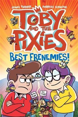 Book cover for Toby and the Pixies: Best Frenemies