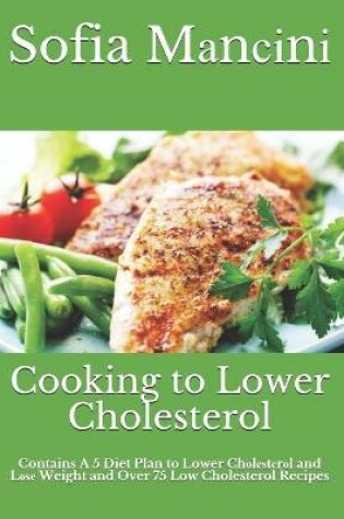 Cover of Cooking to Lower Cholesterol